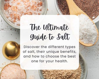 The Ultimate Guide to Salt