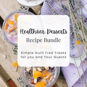 Healthy Dessert Recipes | Healthy Eating | Guilt Free Dessert | Healthy Dessert Ideas