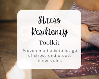 Stress Guide | Stress Free Guide |Stress Resiliency Toolkit |