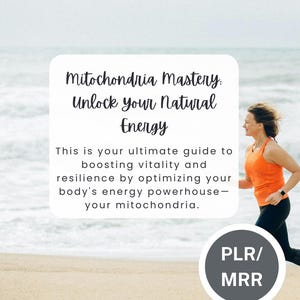 May include: An image with the text "Mitochondria Mastery: Unlock Your Natural Energy". A woman in an orange top and black pants runs on a beach. The image also includes the text "PLR/MRR" and the Nutravie Academy logo.
