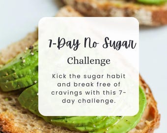 7-day No Sugar Challenge with Meal Ideas |  Sugar  Free | Healthy Lifestyle | Clean Eating