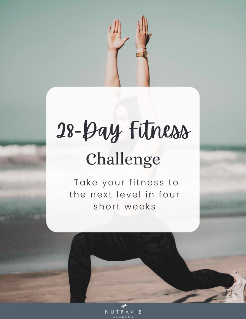 May include: A woman in black workout clothes does a lunge pose on a sandy beach. The text overlay reads "28-Day Fitness Challenge Take your fitness to the next level in four short weeks" and the logo "NUTRAVIE ACADEMY" is at the bottom.