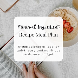 Maaltijdplan en recepten met minimale ingrediënten | Snelle en gemakkelijke maaltijden