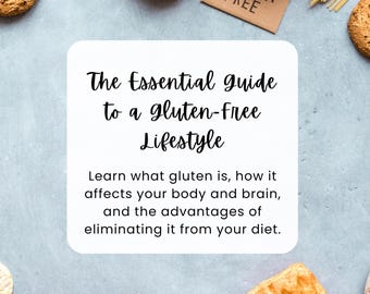 Könnte beinhalten: Eine weiße Karte mit dem Text "The Essential Guide to a Gluten-Free Lifestyle" und dem Text "Learn what gluten is, how it affects your body and brain, and the advantages of eliminating it from your diet." Die Karte ist von verschiedenen Lebensmitteln umgeben, darunter Brot, Cracker, Pasta und Kichererbsen.