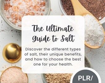 PLR/MRR The Ultimate Guide to Salt | Resell Right | Digital Product