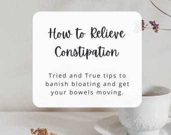 Guía para aliviar el estreñimiento / Consejos para la salud digestiva / Remedios para la salud intestinal