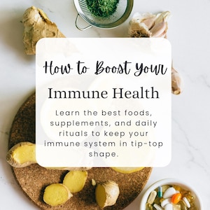 Immune Health Guide | Eating for Immunity | Daily Rituals for Immunity | Supplements for Immunity