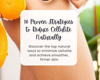 10 sprawdzonych strategii na naturalną redukcję cellulitu