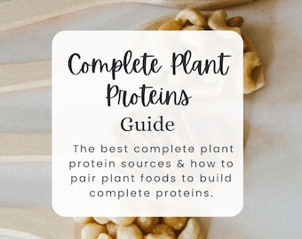 Complete Plant Proteins Guide | Vegan Guide | Plant-Based Guide