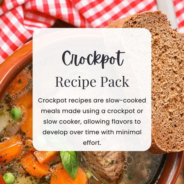 Crockpot Recipe Pack | Time Saving Meals | Effortless Cooking | Family Friendly Meals | One Pot Meals