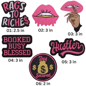 May include: Six iron-on patches with pink and black lettering and designs. The patches include the phrases "Rags to Riches", "Booked Busy Blessed", "Hustler", and "Bag Secured". The patches are approximately 2.5 inches to 3 inches in size.
