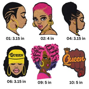 May include: A collection of six embroidered patches featuring stylized portraits of Black women. The patches vary in design, with some including text such as "Queen" and inspirational words. Sizes range from 3.15 to 5 inches.