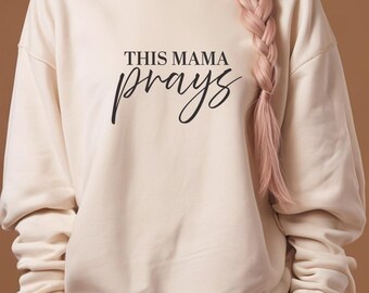 Moletom "This Mama Prays" (Esta Mamãe Ora), Roupa Cristã para Mães