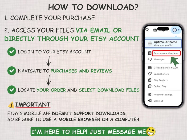 May include: A guide titled "HOW TO DOWNLOAD?" with instructions on how to access files after purchase. Includes a smartphone graphic highlighting "Purchases and reviews" and a message: "I'M HERE TO HELP! JUST MESSAGE ME".