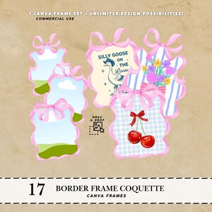 May include: A collection of Canva frame designs with pink bows and scalloped edges. Some frames feature illustrations of a goose, cherries, flowers, and a sky and grass scene. Text includes "Silly Goose on the Loose" and "17 Border Frame Coquette".