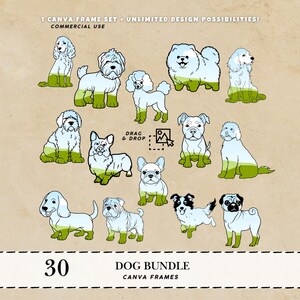 May include: A collection of 30 dog illustrations in a Canva frame set. Each dog is depicted in a unique pose with a light blue and green color scheme. The text "DOG BUNDLE" and "CANVA FRAMES" are also included.