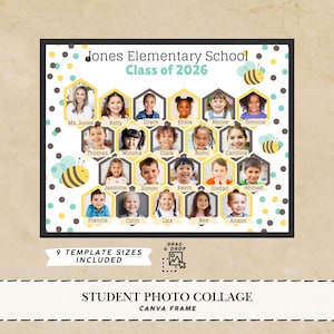 May include: A student photo collage template for Jones Elementary School's Class of 2026. The design features student photos in honeycomb shapes, with bee illustrations and polka dots. The text includes "9 Template Sizes Included" and "Student Photo Collage Canva Frame."
