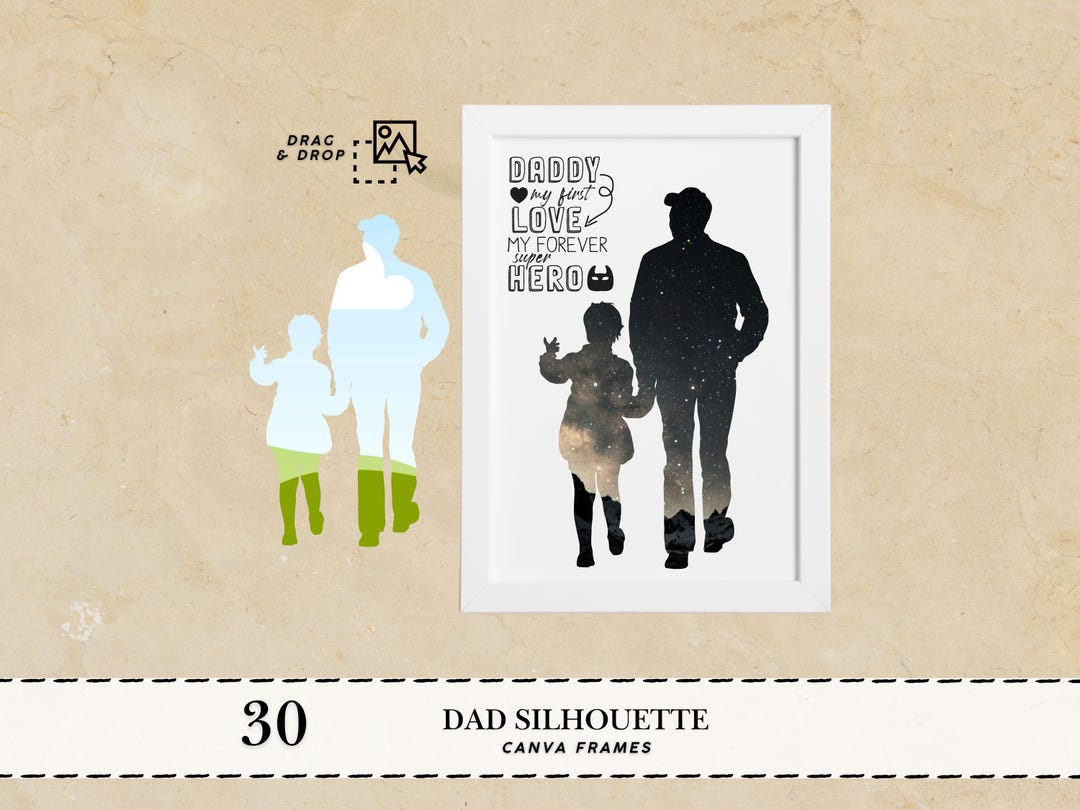 Dad Silhouette Canva Frame Father's Day Canva Frame Best Dad Ever Dad ...