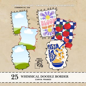 Può includere: Una collezione di 25 cornici Canva con bordi doodle stravaganti. I disegni includono immagini di cielo ed erba, fiori, pomodori su sfondo a scacchi e pasta. Il testo include "Bloom Your Own Way" e "Pasta La Vista Baby".