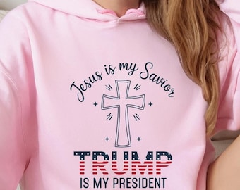 Jesus is My Savior Trump is My President Hoodie - op patriottisch geloof gebaseerd sweatshirt, uniseks christelijke kleding, conservatief cadeau