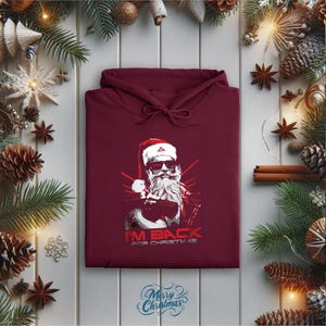 I’m Back for Christmas Hoodie - Cool Santa Holiday Pullover, Funny Christmas Sweatshirt, Unisex Festive Winter Gift