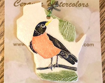 One of a Kind Ornament! Features Robin red-breast, Wisconsin’s state bird! State shaped. Handmade ceramic. Arrives neatly gift bagged!