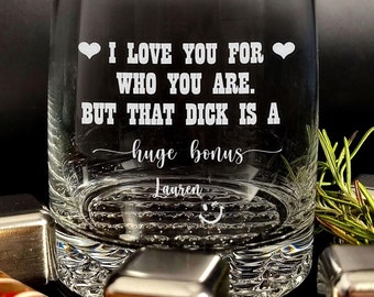 Funny Anniversary Whiskey Glass: I Love You Gift for Him