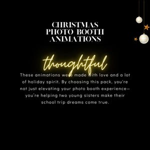 May include: Black background with text that reads "CHRISTMAS PHOTO BOOTH ANIMATIONS" and the word "thoughtful" in a glowing yellow font. The text below describes the animations and their purpose.
