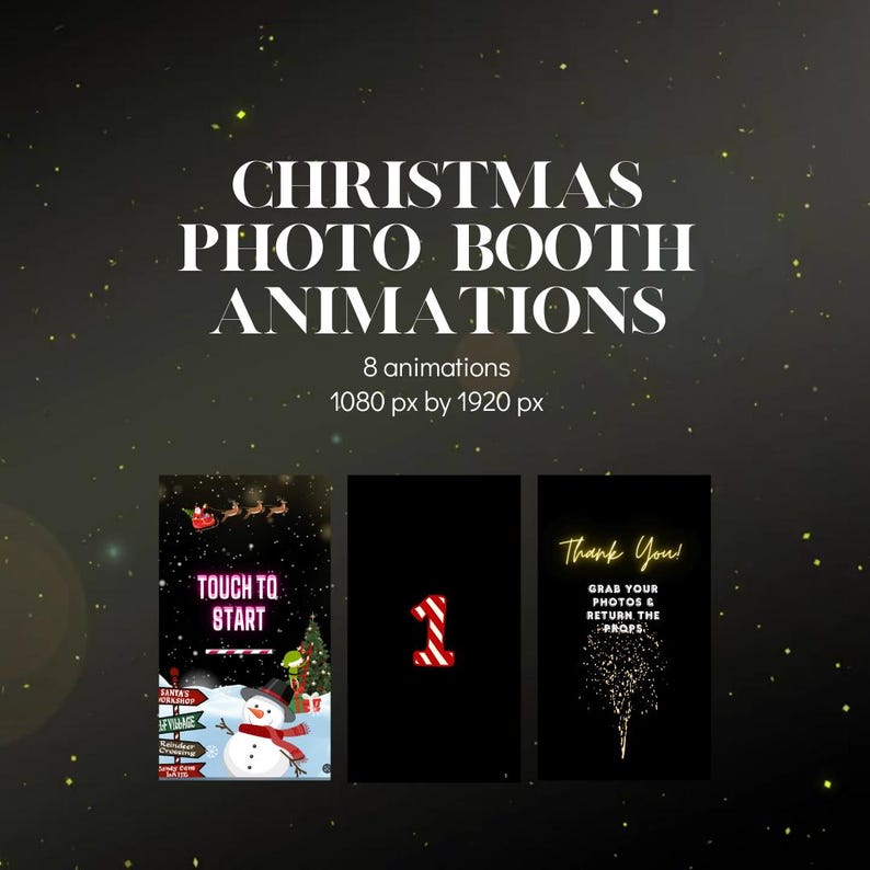 May include: Christmas photo booth animations with text. The image shows three animated screens: "Touch to Start" with a snowman, a number "1", and "Thank You! Grab your photos & return the props."