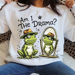Am I The Drama Frog PNG | Funny Meme Frog Clipart | Retro Cartoon Toad Graphic | Humorous Shirt Design Digital Download