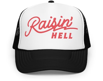 Raisin’ Hell Country Trucker Hat