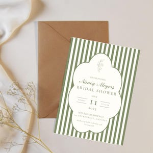 May include: A green and white striped bridal shower invitation with a floral design and the text "You're Invited Nancy Meyers Bridal Shower May II 2025 AT PM Meyers Residence 123 Anywhere St, Any City Kindly RSVP before February 1st (555) 555-5555"