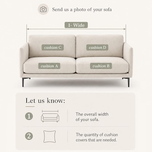 May include: An instructional graphic for ordering custom sofa covers. It features a beige two-seater sofa with labels for cushion A, B, C, and D, and a width measurement line. Text includes How to get a quote, Let us know, and measurement instructions.
