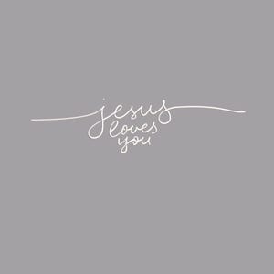 May include: A gray background with the white cursive text "Jesus loves you". The text is centered and written in a delicate, flowing script. The overall design is simple and elegant.