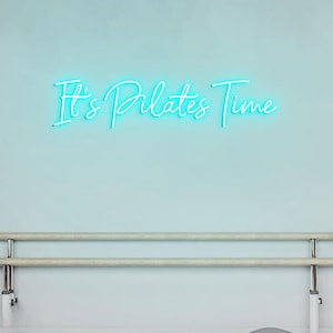 It's Pilates Time Neon Sign, Pilates Sign, Pilates Studio Decor Sign, New Pilates Studio Wall Decor Neon Sign Ideas