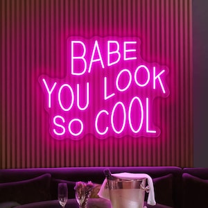 Baby You Look So Cool Neon Sign - Custom LED Neon Light for Bedroom, Wedding Decor, Gifts for Her, Personalized Wall Art, Cool Neon Sign
