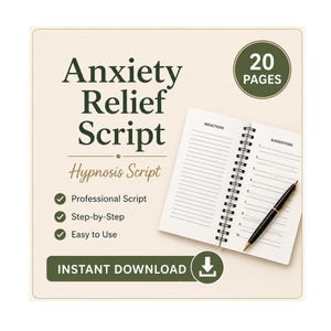 May include: An Anxiety Relief Script hypnosis document featuring 20 pages, a spiral-bound notebook with lined sections for inductions and suggestions, and a black pen. The text includes Professional Script, Step-by-Step, Easy to Use, and INSTANT DOWNLOAD.