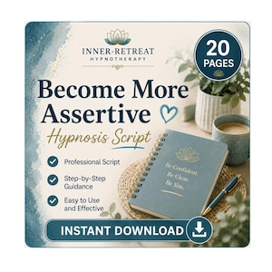 May include: A 20-page spiral-bound hypnosis script titled Become More Assertive with a blue cover featuring a gold lotus icon and the text Be Confident. Be Clear. Be You. The document includes professional script, step-by-step guidance, and instant download.