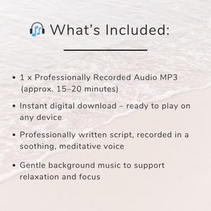 Pode incluir: Um gr&aacute;fico de informa&ccedil;&otilde;es do produto intitulado What's Included com um &iacute;cone de fone de ouvido azul. Lista um arquivo de &aacute;udio MP3 gravado profissionalmente de 15-20 minutos, download digital, roteiro de voz meditativo e m&uacute;sica de fundo.