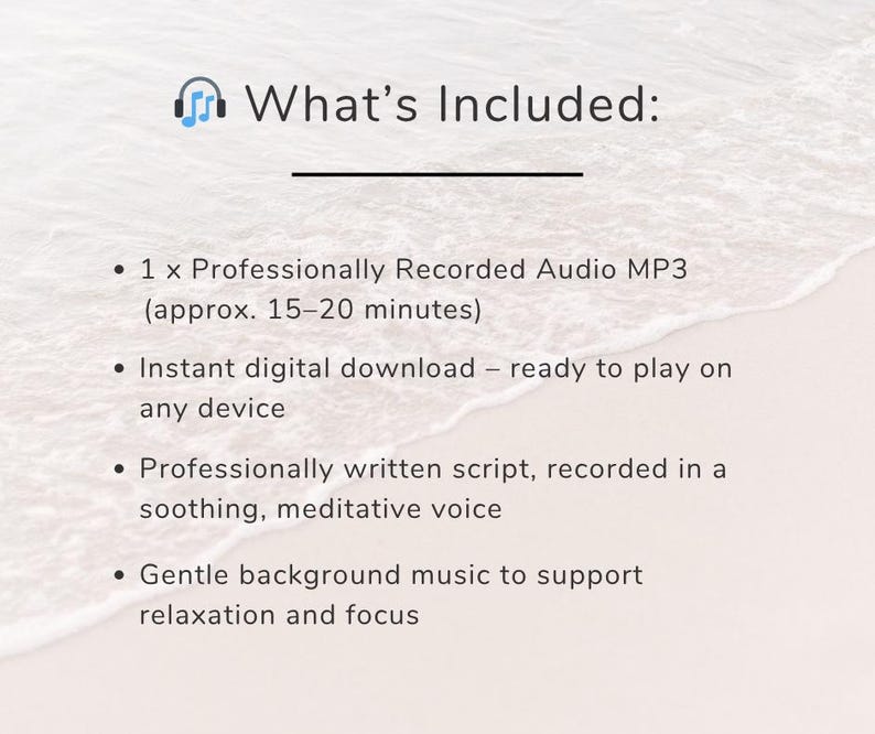 Pode incluir: Um gr&aacute;fico de informa&ccedil;&otilde;es do produto intitulado What's Included com um &iacute;cone de fone de ouvido azul. Lista um arquivo de &aacute;udio MP3 gravado profissionalmente de 15-20 minutos, download digital, roteiro de voz meditativo e m&uacute;sica de fundo.