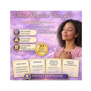 May include: A digital download product titled "Release Negative Thoughts Script." The image shows a woman with closed eyes, and includes sections for induction, deepener, and session templates. The product promises 20 pages and instant download.