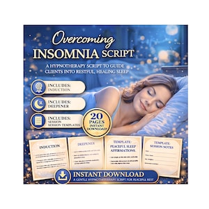 May include: A digital download graphic with the title "Overcoming Insomnia Script." The image features a woman sleeping peacefully, with text boxes detailing the script's contents, including induction, deepener, and session templates. The words "Instant Download" are also visible.