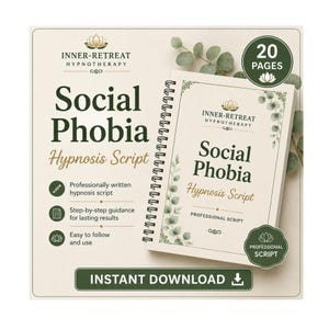 May include: A spiral-bound 20-page booklet titled Social Phobia Hypnosis Script by Inner-Retreat Hypnotherapy. The cover features dark green text, a decorative eucalyptus leaf design, and icons for professional writing and guidance.