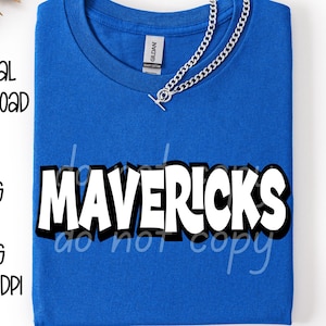Mavericks SVG, Mavericks PNG, Mascot shirt design, Team spirit png, Mavericks Sublimation design, Mens design, Digital Download, cut file