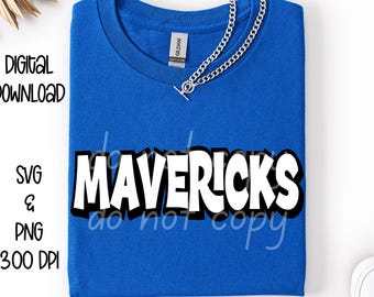 Mavericks SVG, Mavericks PNG, Mascot shirt design, Team spirit png, Mavericks Sublimation design, Mens design, Digital Download, cut file