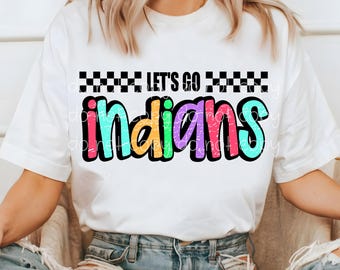 Indians PNG, Let's Go Indians PNG, Indians digital download, PNG design for Dtf and Sublimation, Mascot png, team spirit png