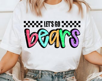 Bears PNG, Let's Go Bears PNG, Bears digital download, PNG design for Dtf and Sublimation, Mascot png, team spirit png, instant download