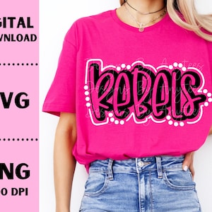 Rebels SVG, Rebels PNG, Mascot shirt design, Team spirit png, Rebels Sublimation design, Hand lettered, Digital Download, Team Name Design