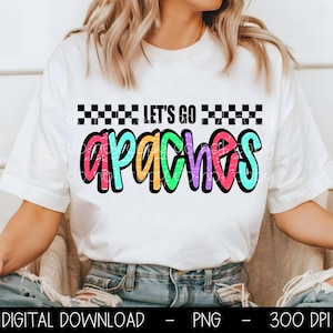 Apaches PNG, Let's Go Apaches PNG, Apaches digital download, PNG design for Dtf and Sublimation, Mascot png, team spirit png