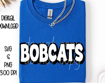 Bobcats SVG, Bobcats PNG, Diseño de camiseta de mascota, Espíritu de equipo PNG, Diseño de sublimación de Bobcats, Diseño para hombre, Descarga digital, Diseño de nombre de equipo